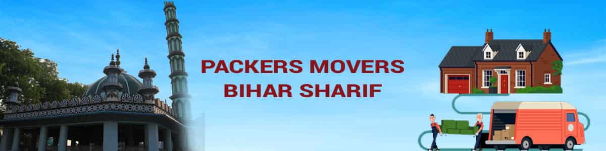 Packers Movers in Bihar Sharif
